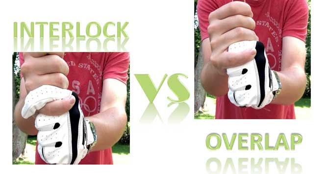 Golf Grip Interlock Vs Overlap: How to Determine Which Grip is Best?