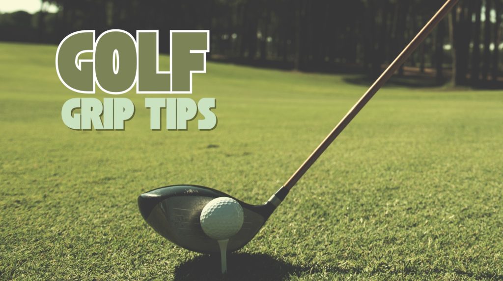 golf grip tips